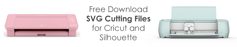 Free Download SVG Cutting Files for Cricut and Silhouette